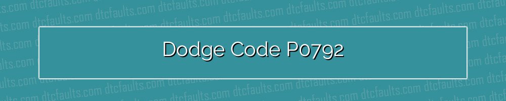 Dodge Code P0792