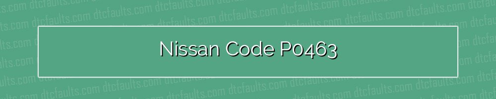 Nissan Code P0463